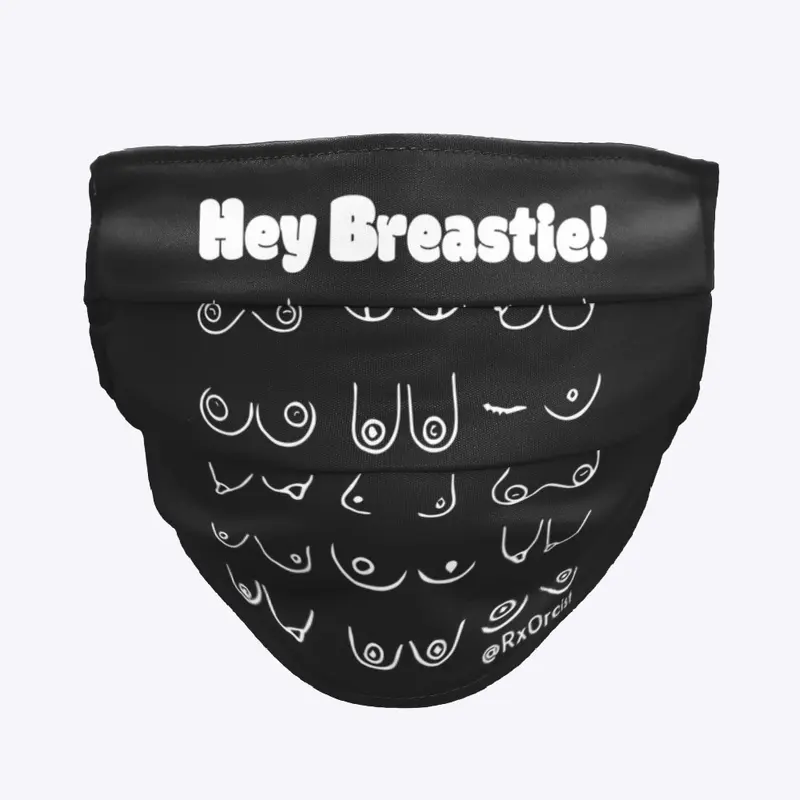 Hey Breastie! 