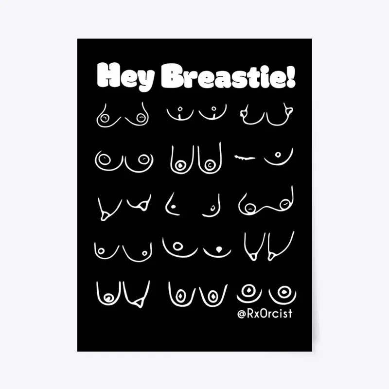 Hey Breastie! 