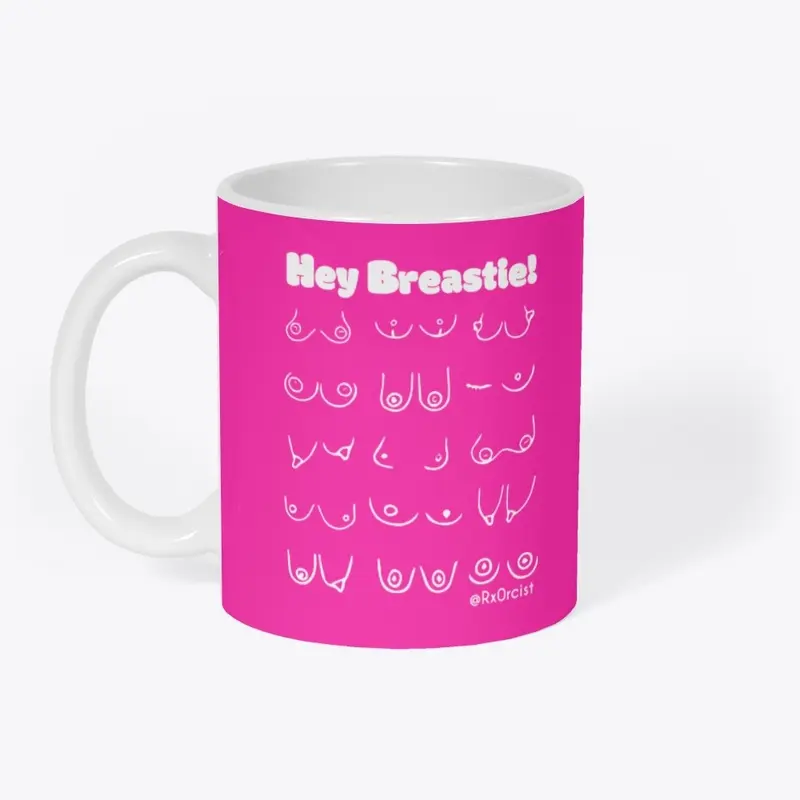 Hey Breastie! 